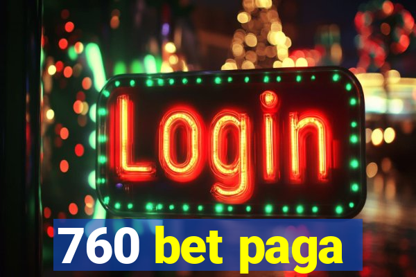 760 bet paga